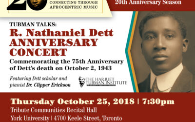 The Nathaniel Dett Chorale & Tubman Talks present  R. Nathaniel Dett Anniversary Concert