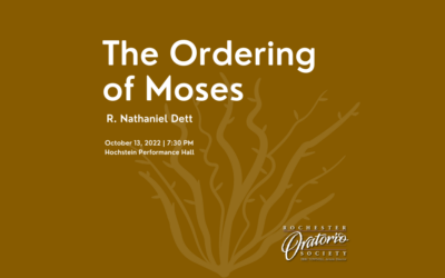 The Ordering of Moses – Rochester Oratorio Society Presentation